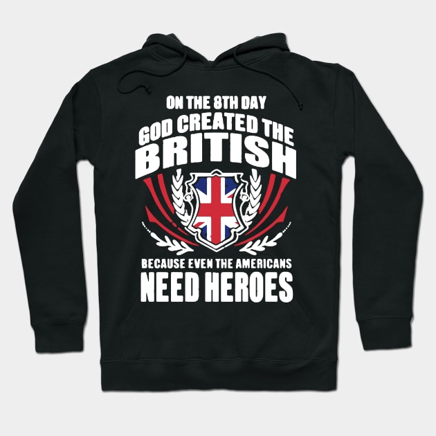 God Created The British Heroes Hoodie by babettenoella